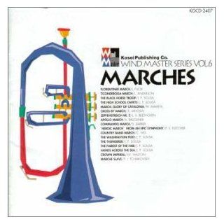 Tokyo Kosei Wind Orchestra   Wind Master Series, Volume 6 Marches Music