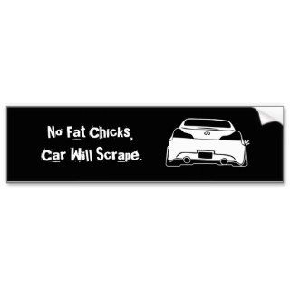 G37 No Fat Chicks, Car Will Rub Bumper Stickers