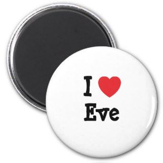 I love Eve heart T Shirt Magnet