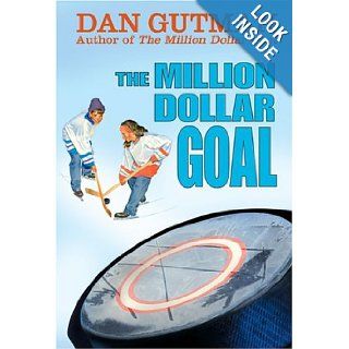 The Million Dollar Goal (Million Dollar Series) Dan Gutman 9780786854943  Children's Books