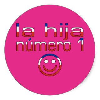 La Hija Número 1   Number 1 Daughter in Chilean Round Stickers