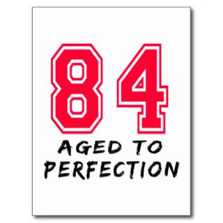 84 Aged To Perfection Birthday Design Post Card