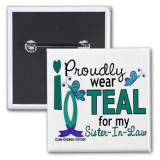 I Wear Teal For My Sister In Law 27 Ovarian Cancer Pin