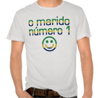 O Marido Número 1   Number 1 Husband in Brazilian Tshirt