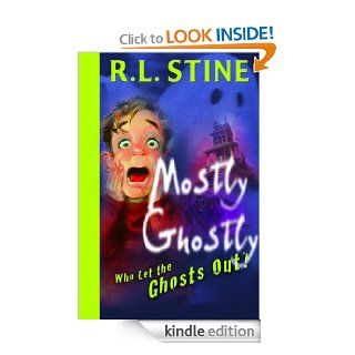 Who Let the Ghosts Out? (Mostly Ghostly)   Kindle edition by R.L. Stine. Science Fiction, Fantasy & Scary Stories Kindle eBooks @ .