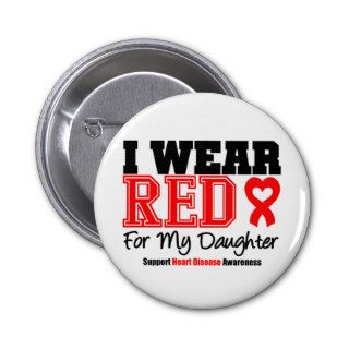 I Wear Red For My Daughter Pins