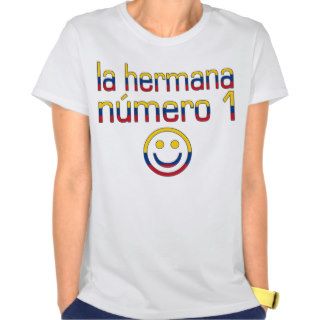 La Hermana Número 1   Number 1 Sister in Colombian Shirt