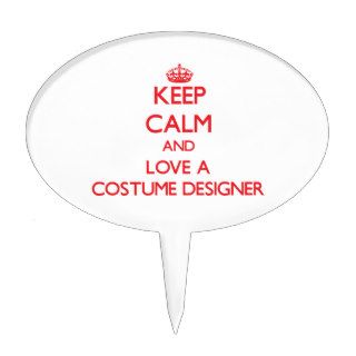 Keep Calm and Love a Costume Designer Cake Topper