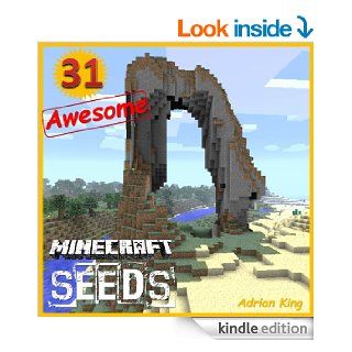 Minecraft Awesome Minecraft Seeds, Discovering the Bizarre & Wonderful World of Minecraft is Much Easier With This(Game Maverick Book 3) eBook Adrian King Kindle Store