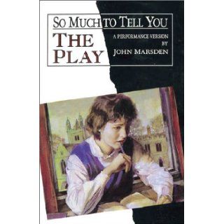 So Much to Tell You The Play John Marsden 9780850919950 Books