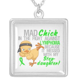 Mad Chick Messed With My Stepdaughter 3 Lymphoma Custom Jewelry