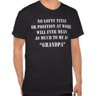 New Grandpa Quote Dark T Shirt Tee Shirts
