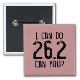 I can do 26.2    Can you? Pinback Button