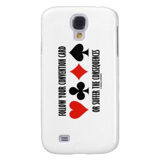 Follow Your Convention Card Or Suffer Consequences Galaxy S4 Covers
