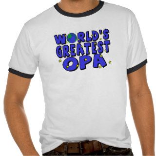 World's Greatest Opa T shirt