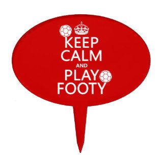 Keep Calm and Play Footy (football) (any colour) Cake Topper
