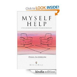 Myself Help A Psychotherapist's Journey toward Authenticity eBook Dana Anderson Kindle Store