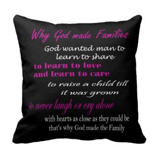 Custom Pillow Why God made Family