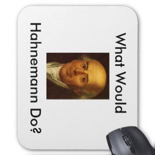 What Would Hahnemann Do? Mouse Mat