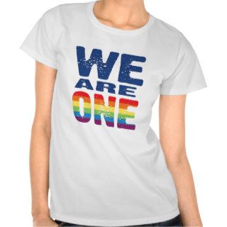 We Are One   Gay Pride Tshirts
