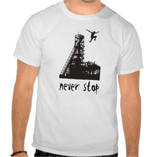 Never Stop (Parkour) T Shirt