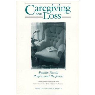 Caregiving and Loss Family Needs, Professional Responses Davidson Joyce D. 9781893349025 Books