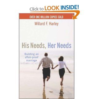 His Needs, Her Needs Building an Affair Proof Marriage Willard F., Jr. Harley 9781854242747 Books