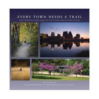 Every Town Needs a Trail Jen Ohlson, Mariel Falbo, Megan Laibovitz, Steve Wilgren 9780979677601 Books
