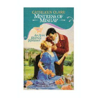 Mistress of Mishap Cathleen Clare 9780380768158 Books