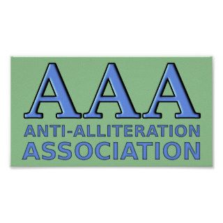 Anti Alliteration Association Funny Sign Poster