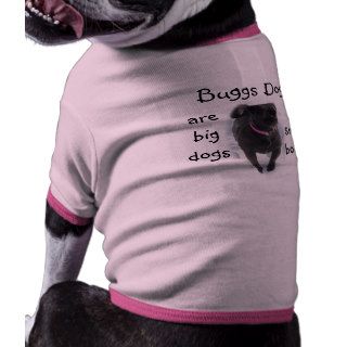 Buggs Dog t shirt choose style,color,& size