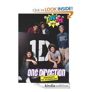 One Direction Biografa no Autorizada en Espaol   TKM (Spanish Edition) eBook TKM Kindle Store