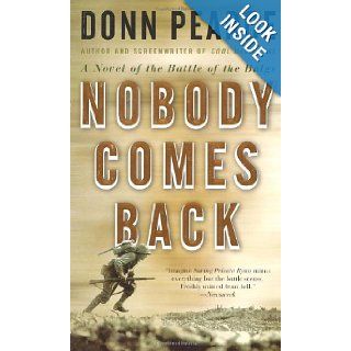 Nobody Comes Back A Novel of the Battle of the Bulge Donn Pearce 9780765361349 Books