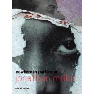 Nowhere in Particular Jonathan Miller 9781840001501 Books