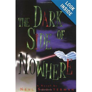 The Dark Side of Nowhere Neal Shusterman 9780316789073 Books
