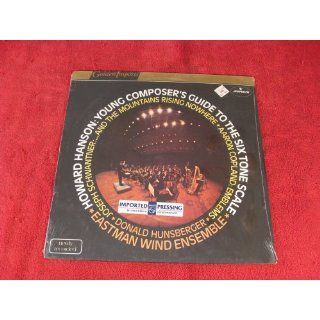 Howard Hanson; Young Composer's guide to the six 6 tone scale; Eastman wind ensemble; Joseph Schwantner and the mountains rising nowhere; Aaron Copland; emblems; Donald Hunsberger; 1983 Vinyl LP Music