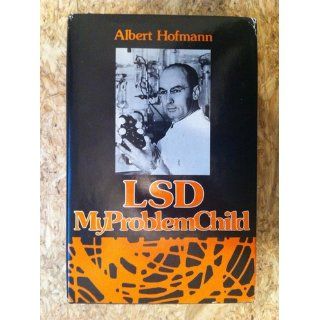 LSD, my problem child Albert Hofmann 9780070293250 Books