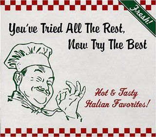 You've Tried All the Rest, Now Try the Best Hot and Tasty Italian Favorites Music