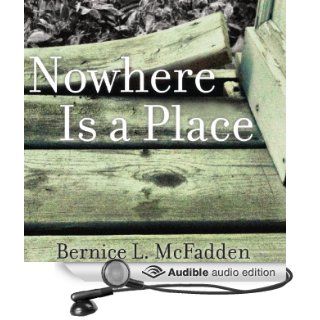 Nowhere is a Place (Audible Audio Edition) Bernice McFadden, Robin Miles Books