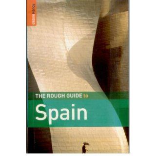 The Rough Guide to Spain 13 (Rough Guide Travel Guides) Jules Brown, Simon Baskett, Geoff Garvey, Greg Ward, Annelise Sorensen, Marc Dubin, Mark Ellingham, John Fisher 9781848360341 Books