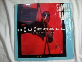 Shabba Ranks, House Call (Your Body Can't Lie to Me) Music