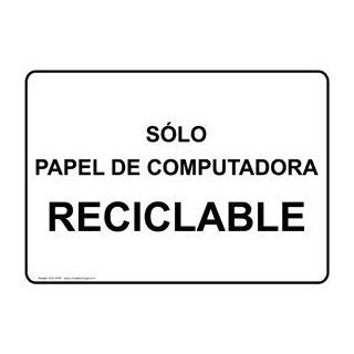 Recycle Computer Paper Only Spanish Sign NHS 14187 Recyclable Items  Business And Store Signs 