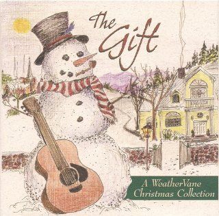 The Gift A WeatherVane Christmas Collection Music