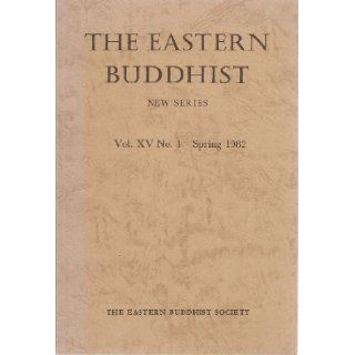 The Eastern Buddhist (New Series, The Eastern Buddhist, an unsectarian journal devoted to an open and critical study of Mahayana Buddhism) Ueda Shizuteru, Nolan Jacobson, Minor Rogers, Gerald Doherty and others D. T. Suzuki Books