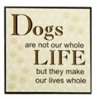 Ganz Dogs Are Not Our Whole Lives They Make Our Lives Whole Magnet Size 2.75" Refrigerator Magnets Kitchen & Dining