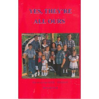Yes, They're All Ours Marilyn Boyer, Rick Boyer 9780970877017 Books