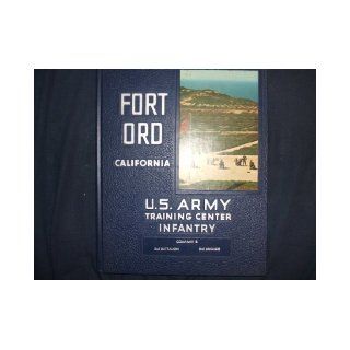 Fort Ord California, Company B, 3rd Battalion, 3rd Brigade (Completed Training September 11, 1970) California Books