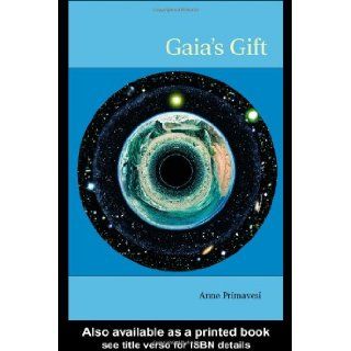 Gaia's Gift Earth, Ourselves and God after Copernicus Anne Primavesi 9780415288354 Books