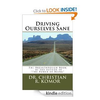 Driving Ourselves Sane eBook Christian Komor, Matt Milano Kindle Store