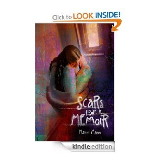Scars from a Memoir (The Memoir Series Book 2)   Kindle edition by Marni Mann. Literature & Fiction Kindle eBooks @ .